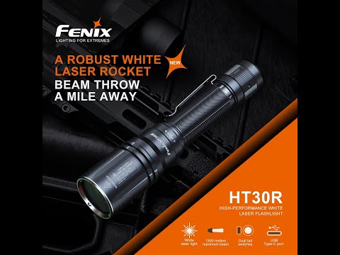 Fenix HT30R: High-performance White Laser Flashlight